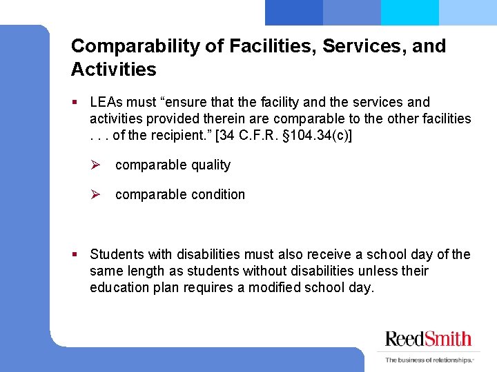 Comparability of Facilities, Services, and Activities § LEAs must “ensure that the facility and
