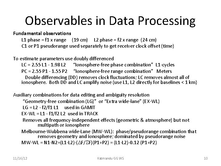 Observables in Data Processing Fundamental observations L 1 phase = f 1 x range