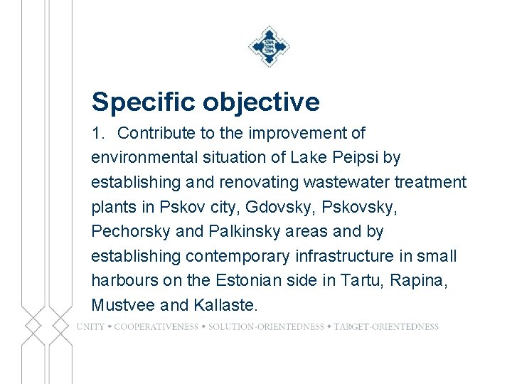 Specific objective 1. Contribute to the improvement of environmental situation of Lake Peipsi by