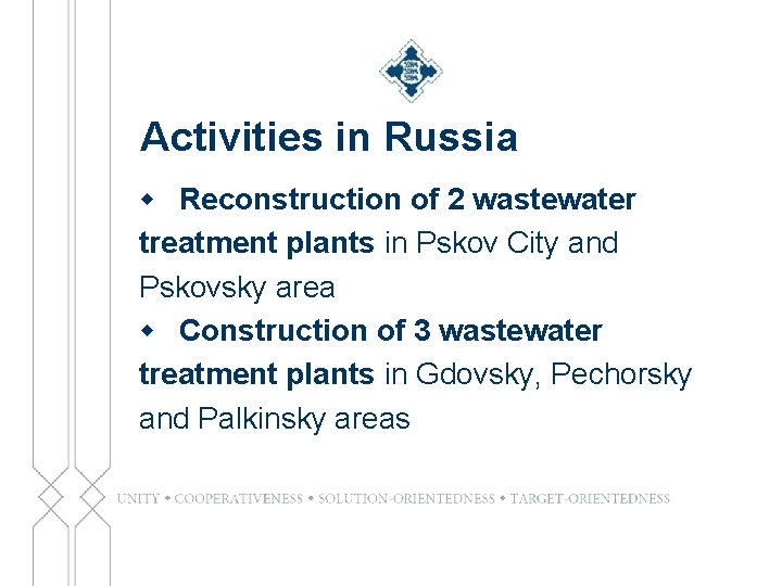 Activities in Russia w Reconstruction of 2 wastewater treatment plants in Pskov City and