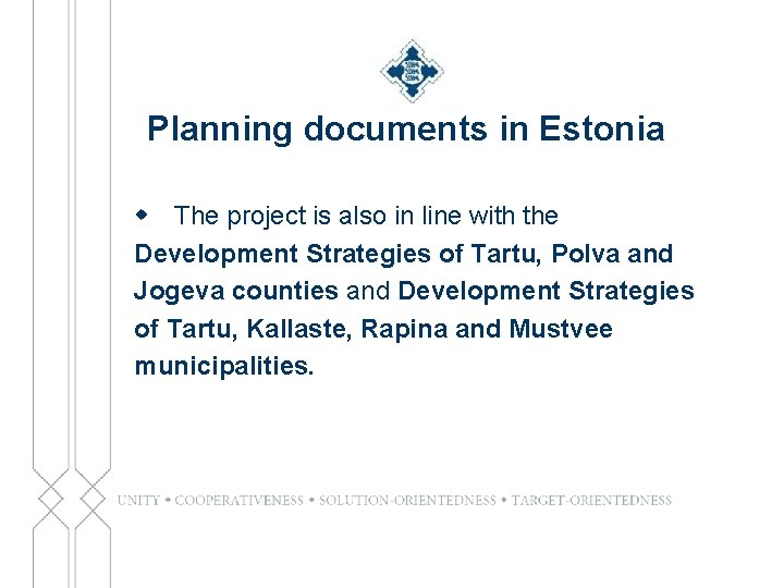 Planning documents in Estonia w The project is also in line with the Development