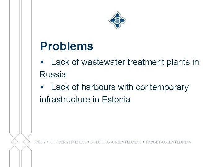 Problems w Lack of wastewater treatment plants in Russia w Lack of harbours with