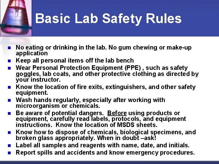 Basic Lab Safety Rules n n n n n No eating or drinking in