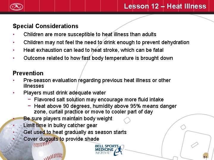 Lesson 12 – Heat Illness Special Considerations • • Children are more susceptible to