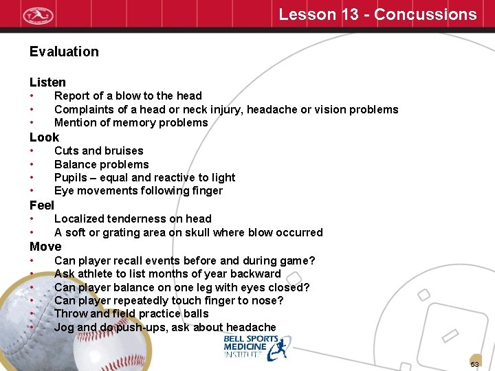 Lesson 13 - Concussions Evaluation Listen • • • Report of a blow to