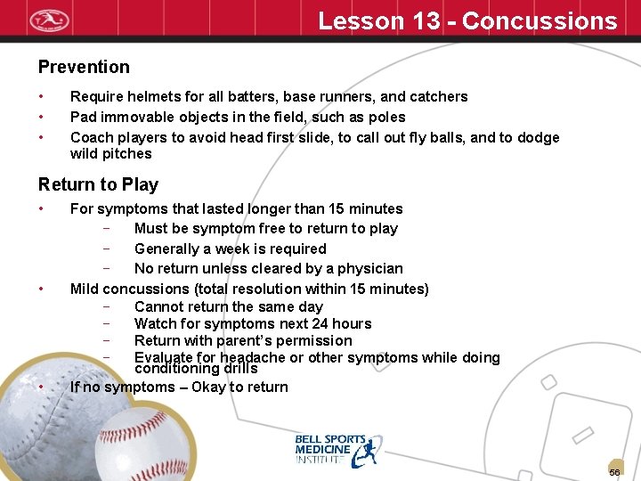 Lesson 13 - Concussions Prevention • • • Require helmets for all batters, base