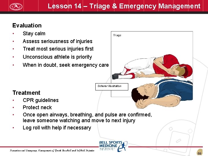 Lesson 14 – Triage & Emergency Management Evaluation • • • Stay calm Assess