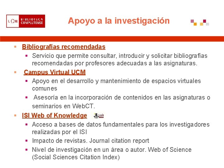 Apoyo a la investigación § Bibliografías recomendadas § Servicio que permite consultar, introducir y