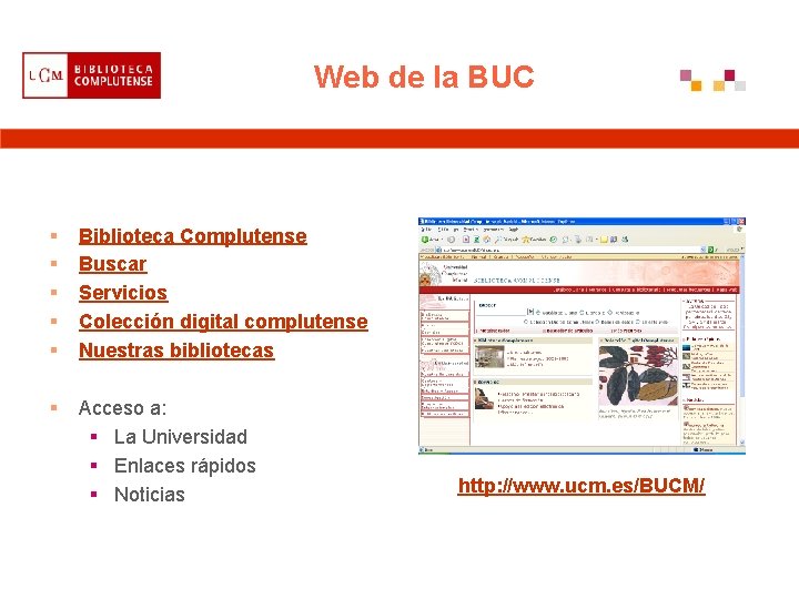 Web de la BUC § § § Biblioteca Complutense Buscar Servicios Colección digital complutense