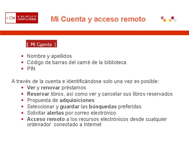 Mi Cuenta y acceso remoto § Nombre y apellidos § Código de barras del