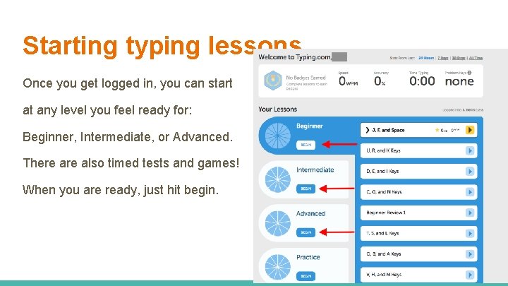 Starting typing lessons Once you get logged in, you can start at any level