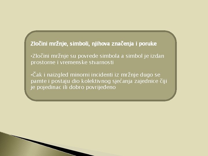 Zločini mržnje, simboli, njihova značenja i poruke • Zločini mržnje su povrede simbola a Zločini mržnje, simboli, njihova značenja i poruke • Zločini mržnje su povrede simbola a