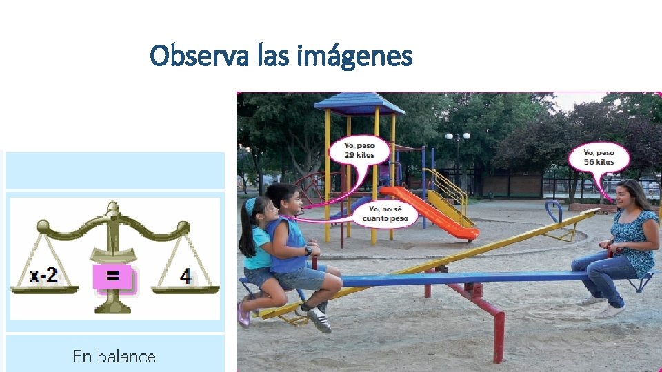 Observa las imágenes 