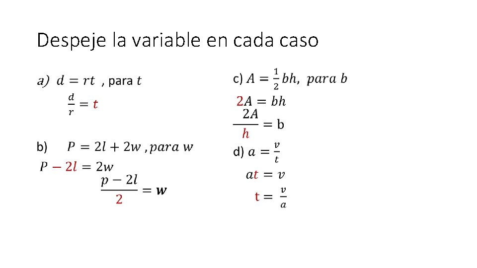 Despeje la variable en cada caso • • 