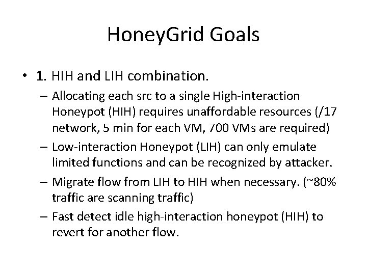 Honey. Grid Goals • 1. HIH and LIH combination. – Allocating each src to