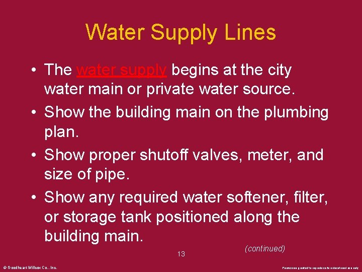 Water Supply Lines • The water supply begins at the city water main or