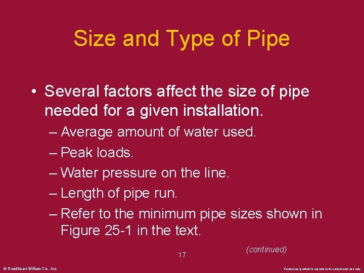 Size and Type of Pipe • Several factors affect the size of pipe needed