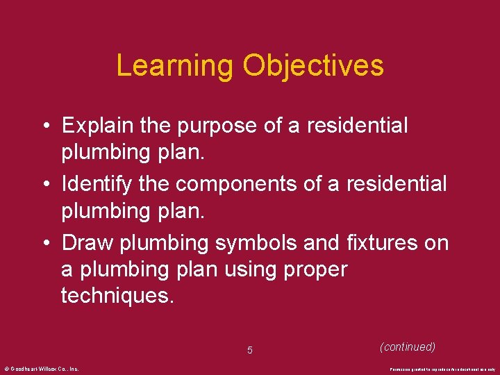 Learning Objectives • Explain the purpose of a residential plumbing plan. • Identify the