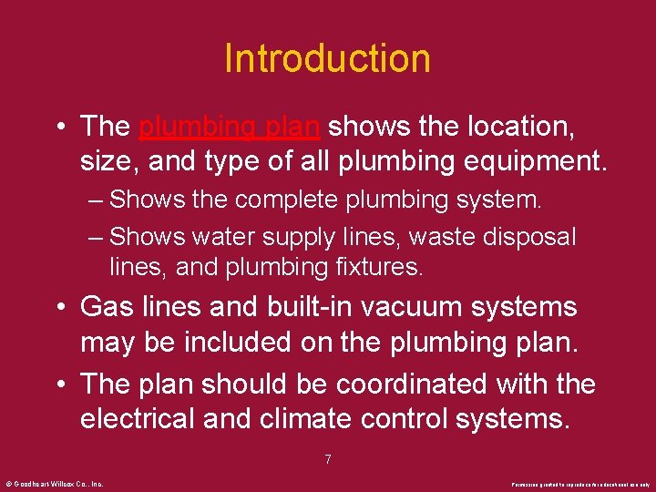 Introduction • The plumbing plan shows the location, size, and type of all plumbing