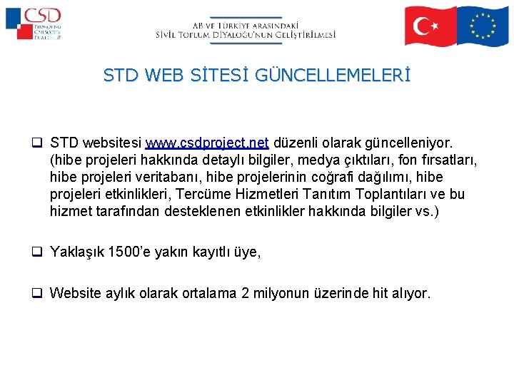 STD WEB SİTESİ GÜNCELLEMELERİ q STD websitesi www. csdproject. net düzenli olarak güncelleniyor. (hibe