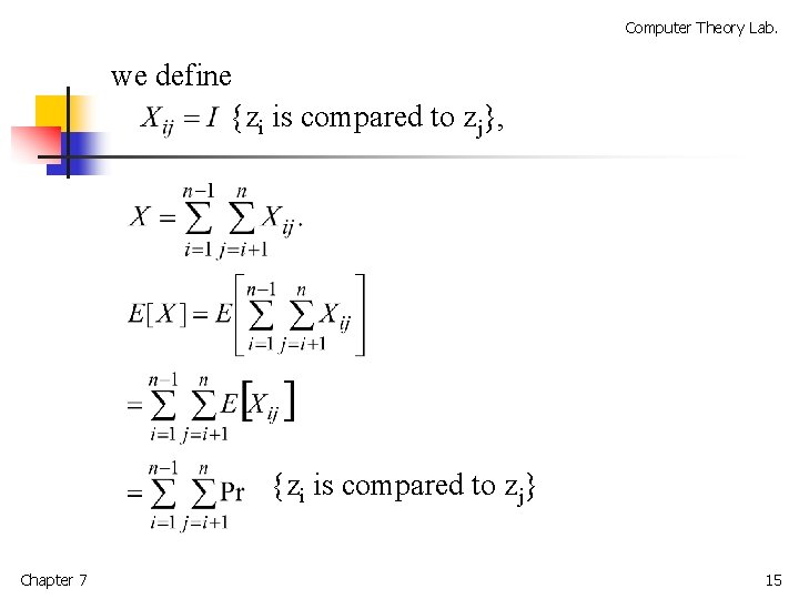 Computer Theory Lab. we define {zi is compared to zj}, {zi is compared to