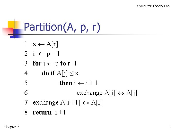 Computer Theory Lab. Partition(A, p, r) 1 2 3 4 5 6 7 8