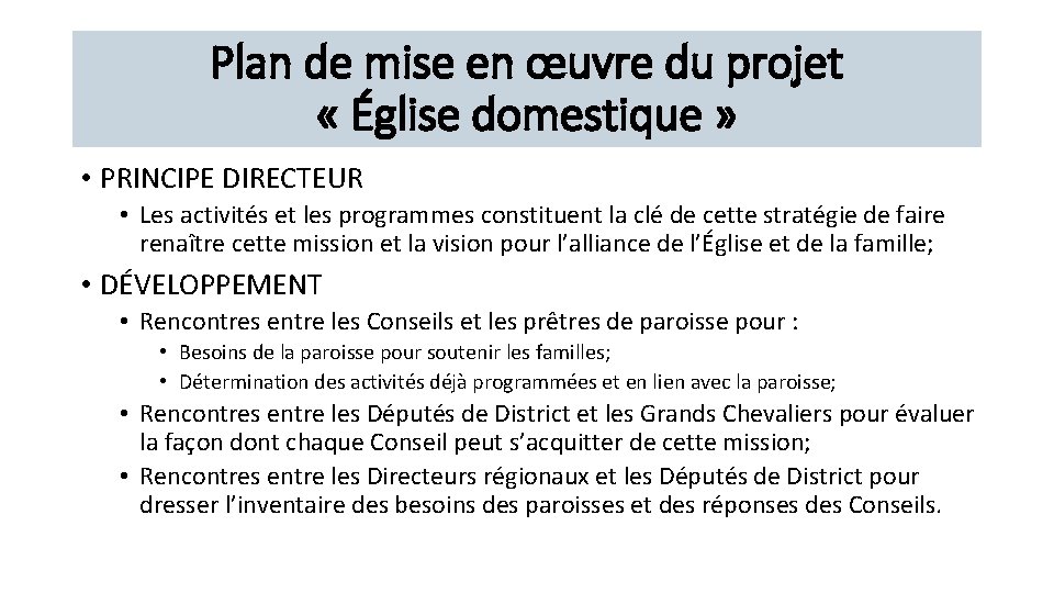 Plan de mise en œuvre du projet « Église domestique » • PRINCIPE DIRECTEUR