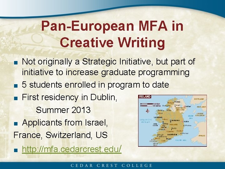Pan-European MFA in Creative Writing ■ Not originally a Strategic Initiative, but part of