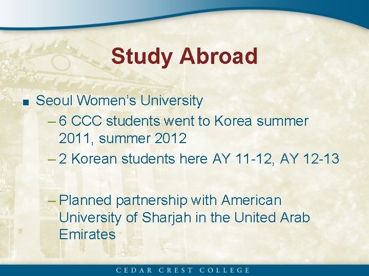 Study Abroad ■ Seoul Women’s University – 6 CCC students went to Korea summer