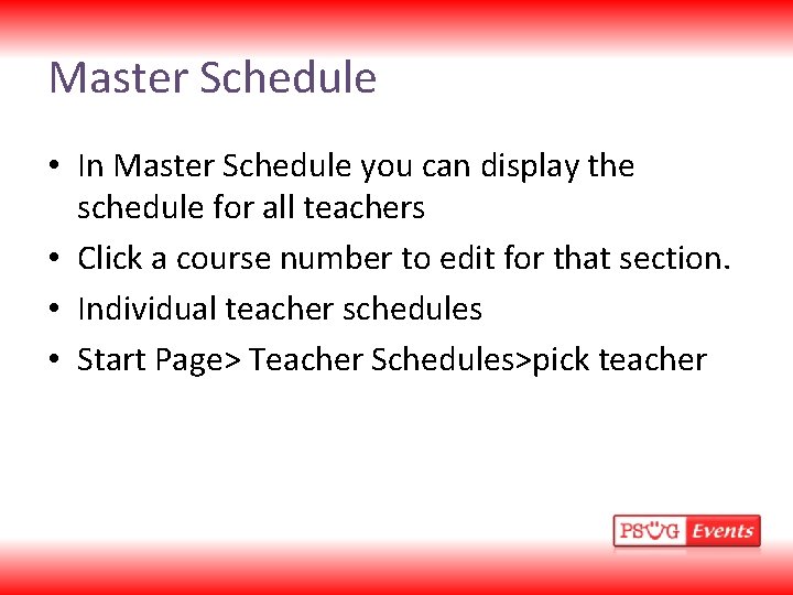 Master Schedule • In Master Schedule you can display the schedule for all teachers