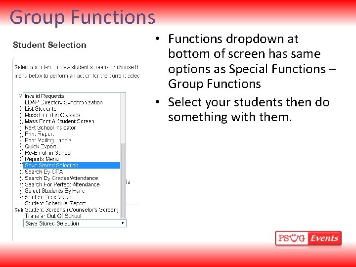 Group Functions • Functions dropdown at bottom of screen has same options as Special