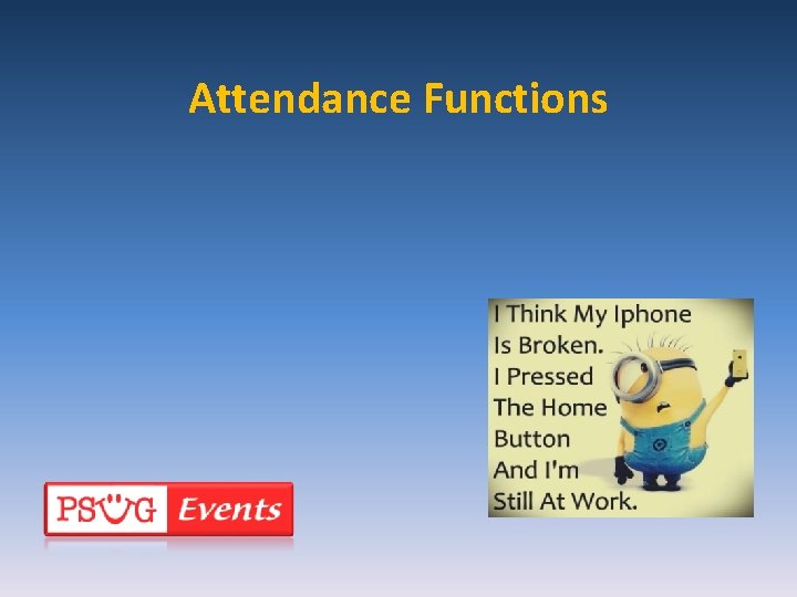 Attendance Functions 