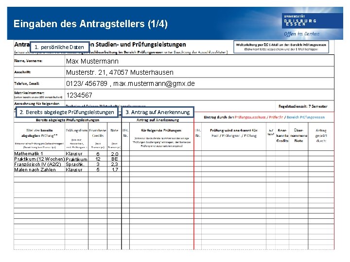 Eingaben des Antragstellers (1/4) 1. persönliche Daten Max Mustermann Musterstr. 21, 47057 Musterhausen 0123/