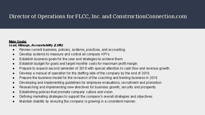 Director of Operations for FLCC, Inc. and Construction. Connection. com Main Goals: Lead, Manage,