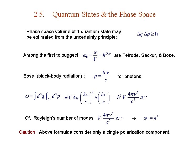 2. 5. Quantum States & the Phase Space Phase space volume of 1 quantum