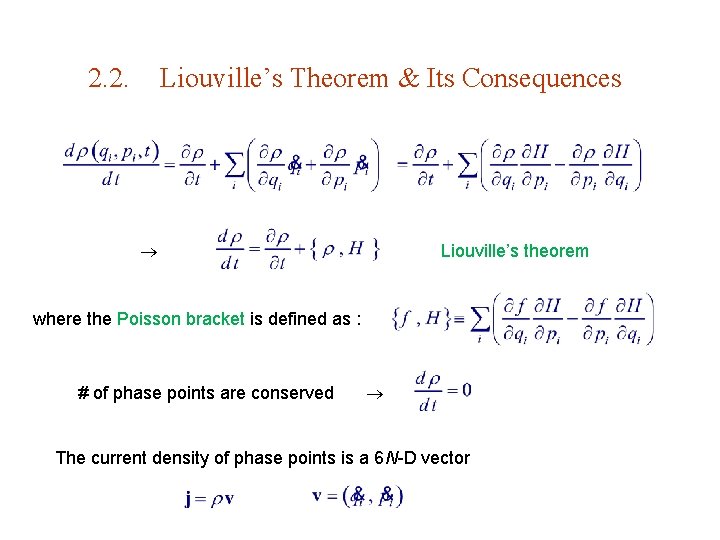 2. 2. Liouville’s Theorem & Its Consequences Liouville’s theorem where the Poisson bracket is