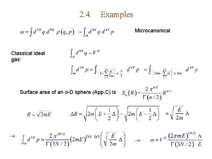 2. 4. Examples Microcanonical Classical ideal gas: Surface area of an n-D sphere (App.