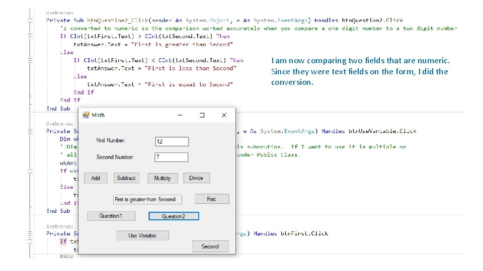 I am now comparing two fields that are numeric. Since they were text fields