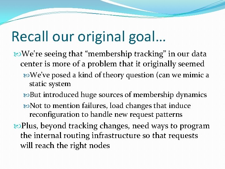 Recall our original goal… We’re seeing that “membership tracking” in our data center is