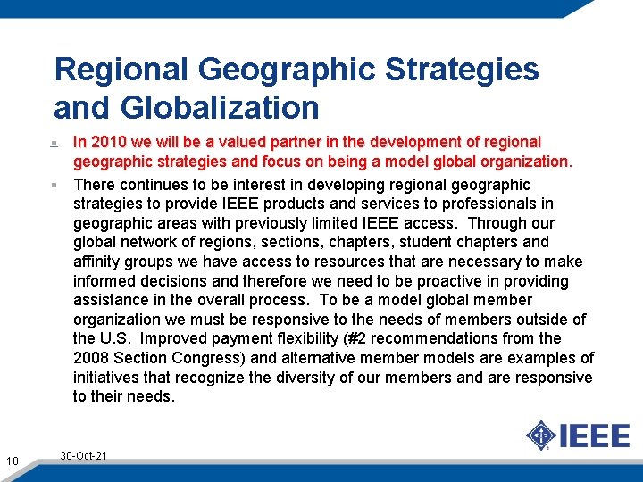 Regional Geographic Strategies and Globalization In 2010 we will be a valued partner in