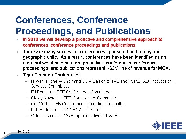 Conferences, Conference Proceedings, and Publications In 2010 we will develop a proactive and comprehensive