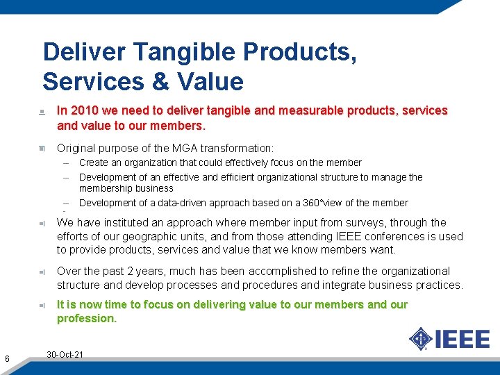 Deliver Tangible Products, Services & Value In 2010 we need to deliver tangible and