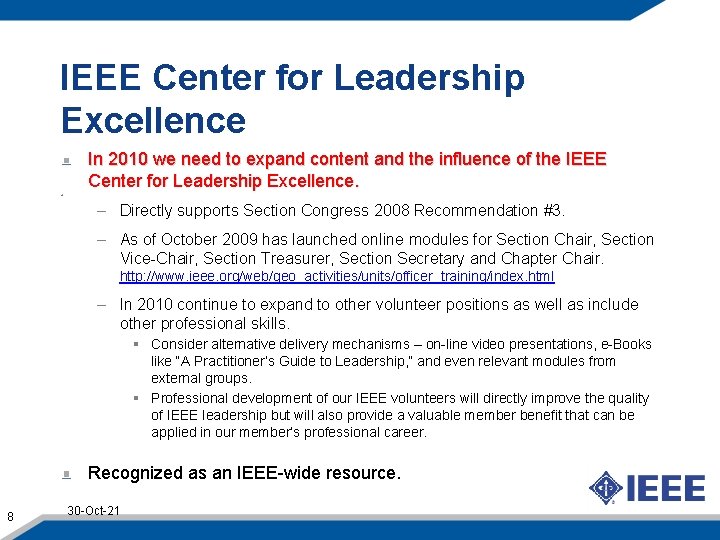 IEEE Center for Leadership Excellence In 2010 we need to expand content and the