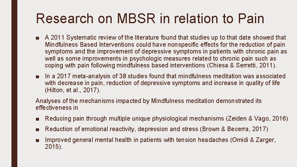Research on MBSR in relation to Pain ■ A 2011 Systematic review of the