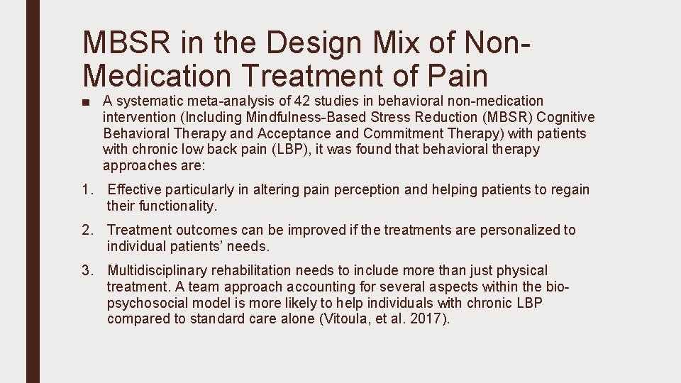 MBSR in the Design Mix of Non. Medication Treatment of Pain ■ A systematic