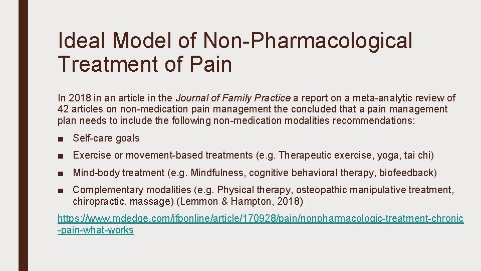 Ideal Model of Non-Pharmacological Treatment of Pain In 2018 in an article in the