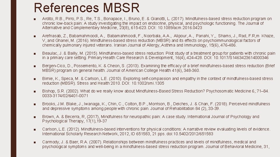 References MBSR ■ Ardito, R. B. , Pirro, P. S. , Re, T. S.