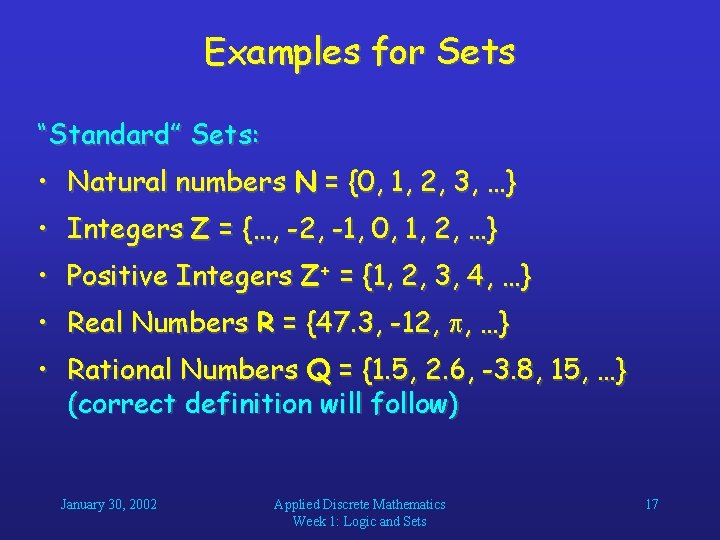 Examples for Sets “Standard” Sets: • Natural numbers N = {0, 1, 2, 3, Examples for Sets “Standard” Sets: • Natural numbers N = {0, 1, 2, 3,
