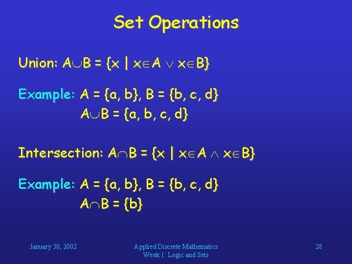 Set Operations Union: A B = {x | x A x B} Example: A Set Operations Union: A B = {x | x A x B} Example: A