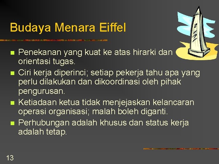 Budaya Menara Eiffel n n 13 Penekanan yang kuat ke atas hirarki dan orientasi